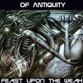 Of Antiquity : Feast Upon the Weak Of Antiquity : Feast Upon the Weak